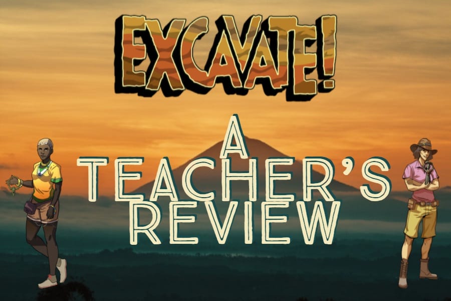 A teacher's review of Excavate