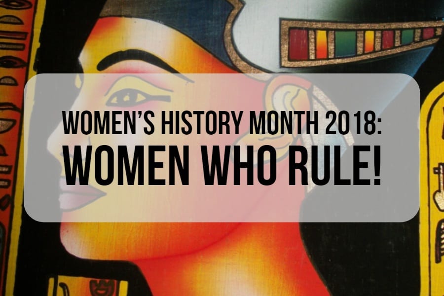 Celebrate Women Rulers for Women's History Month